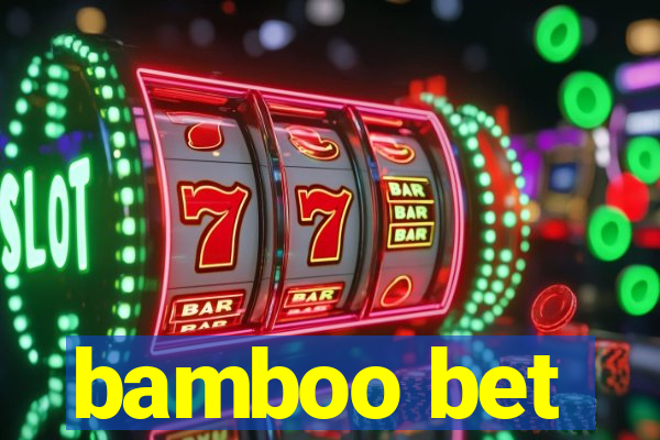 bamboo bet